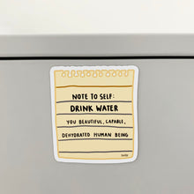 Load image into Gallery viewer, note to self drink water 3" magnet